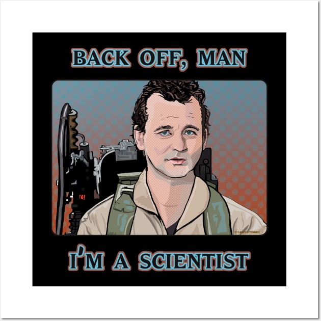 Back Off Man, I'm a Scientist Wall Art by FanboyMuseum